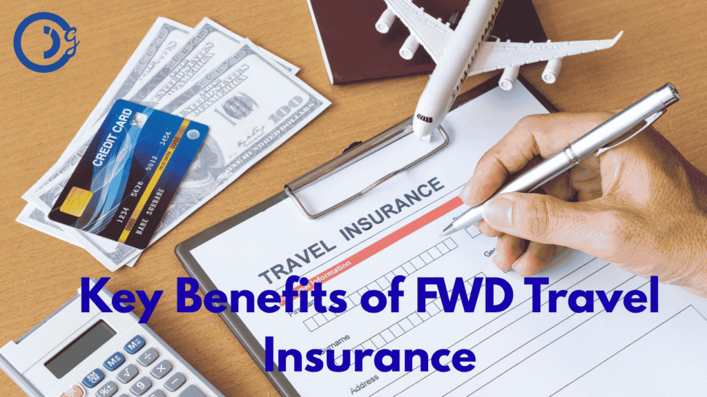 Key Benefits of FWD Travel Insurance