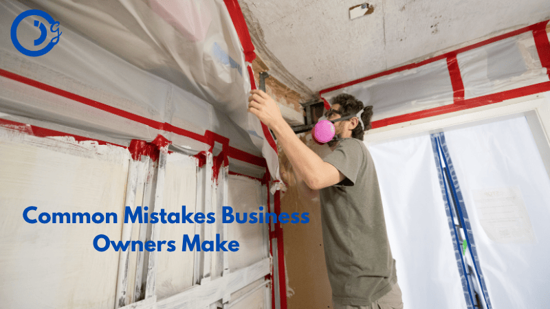 Common Mistakes Business Owners Make