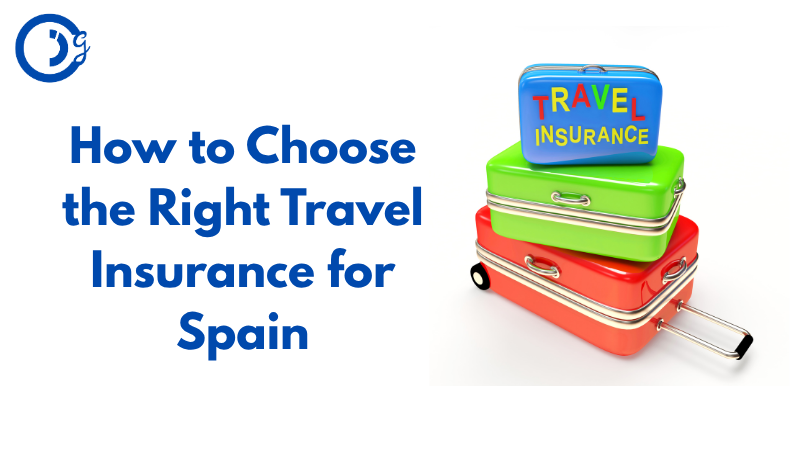 How to Choose the Right Travel Insurance for Spain