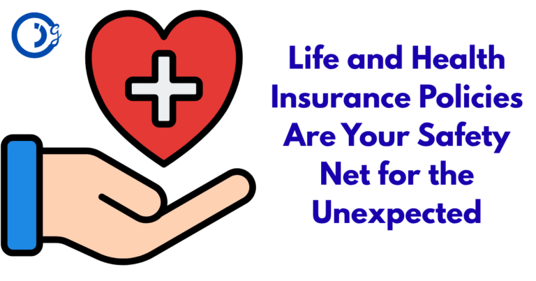 Life and Health Insurance Policies