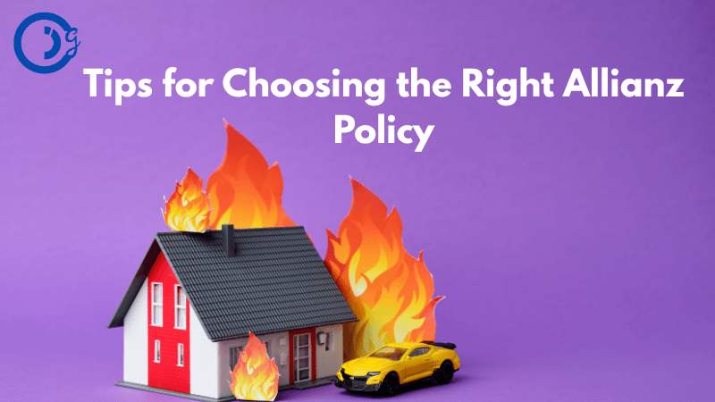 Tips for Choosing the Right Allianz Policy